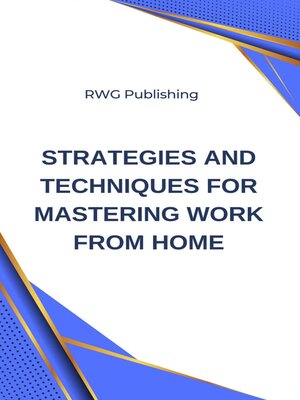 cover image of Strategies and Techniques for Mastering Work from Home